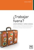 TRABAJAR FUERA? di ARRIBAS, JAVIER CAGIGAS, JORGE 