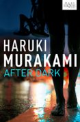 AFTER DARK (EDICION ESPECIAL DIC 09) de MURAKAMI, HARUKI 