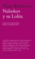 NABOKOV Y SU LOLITA de BERBEROVA, NINA NIKOLAEVNA 