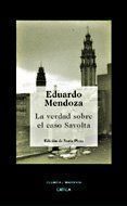 LA VERDAD SOBRE EL CASO SAVOLTA de MENDOZA, EDUARDO 