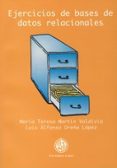 EJERCICIOS DE BASES DE DATOS RELACIONALES de MARTIN VALDIVIA, MARIA TERESA  UREA LOPEZ, LUIS ALFONSO 