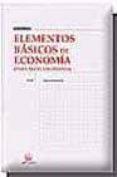 ELEMENTOS BASICOS DE ECONOMIA (PARA NO ECONOMISTAS) de GARCIA RECHE, ANDRES 