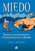 MIEDO: TECNICAS PARA SUPERARLO Y CONVERTIRLO EN TU ALIADO di THOMPSON, GEOFF 