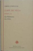 OBRAS COMPLETAS. POESIA (T. IV): LA FILOMENA; LA CIRCE di LOPE DE VEGA, FELIX 