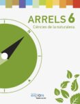 ARRELS 6-PROJECTE EXPLORA di VV.AA. 