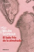EL LADO FRIO DE LA ALMOHADA de GOPEGUI, BELEN 