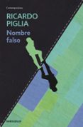 NOMBRE FALSO de PIGLIA, RICARDO 