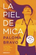 LA PIEL DE MICA de BRAVO, PALOMA 