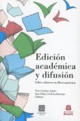 EDICIN ACADMICA Y DIFUSIN. LBRO ABIERTO EN IBEROAMRICA di GIMENEZ TOLEDO, ELEA 
