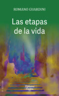 LAS ETAPAS DE LA VIDA (2 ED.) di GUARDINI, ROMANO 