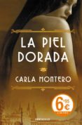 LA PIEL DORADA de MONTERO, CARLA 