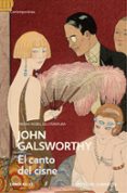 EL CANTO DEL CISNE (UNA COMEDIA MODERNA 3) de GALSWORTHY, JOHN 