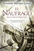 EL NUFRAGO DE LA GRAN ARMADA de MARTINEZ LAINEZ, FERNANDO 
