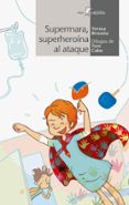 SUPERMARA, SUPERHEROINA AL ATAQUE de BROSETA FANDOS, TERESA 