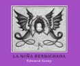 LA NIA DESDICHADA de GOREY, EDWARD 