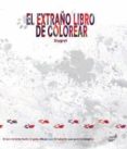 EL EXTRAO LIBRO DE COLOREAR di VV.AA. 