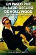 UN PASEO POR EL LADO OSCURO DE HOLLYWOOD di SERRA, JUAN CARLOS 