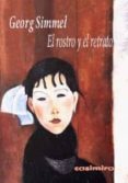 EL ROSTRO Y EL RETRATO de SIMMEL, GEORG 