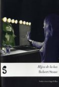 HIJOS DE LA LUZ di STONE, ROBERT 