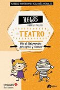 JUEGOS PARA UN TALLER DE TEATRO di MANTOVANI, ALFREDO  MORALES, ROSA INES 