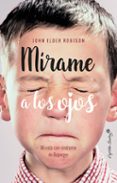 MIRAME A LOS OJOS: MI VIDA CON EL SINDROME DE ASPERGER di ROBISON, JOHN ELDER 