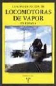 LA CONSTRUCCION DE LOCOMOTORAS DE VAPOR EN ESPAA di SANZ, FERNANDO F. 