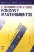 EL ENTRENAMIENTO EN FUTBOL: RONDOS Y MANTENIMIENTOS di PORTUGAL, MIGUEL ANGEL 