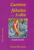 CUENTOS Y FABULAS DE LA INDIA de JACOBS, JOSEPH 