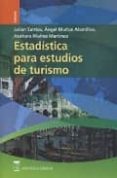 ESTADISTICA PARA ESTUDIOS DE TURISMO di MUOZ ALAMILLOS, ANGEL  SANTOS, JULIAN 