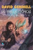 LAS PRIMERAS CRONICAS (CICLO DRENAI 4) di GEMMELL, DAVID 