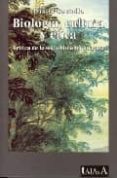 BIOLOGIA, CULTURA Y ETICA: CRITICA DE LA SOCIOBIOLOGIA HUMANA di SOUTULLO, DANIEL 