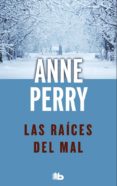 LAS RAICES DEL MAL de PERRY, ANNE 