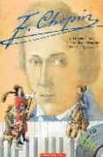 FREDERIC CHOPIN (INCLUYE CD) di VV.AA. 