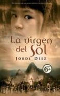 LA VIRGEN DEL SOL (ED. ESPECIAL TD) di DIEZ, JORDI 