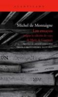 LOS ENSAYOS (SEGN LA EDICIN DE 1595 DE MARIE DE GOURNAY) de MONTAIGNE, MICHEL DE 