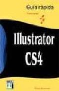 ILLUSTRATOR CS4 GUIA RAPIDA de QUINCOCES, ALBERTO 