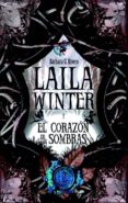 LAILA WINTER (IV) Y EL CORAZON DE LAS SOMBRAS de RIVERO, BARBARA G. 