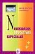 NECESIDADES EDUCATIVAS ESPECIALES (3 ED.) di VV.AA. 