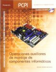 OPERACIONES AUXILIARES DE MONTAJE DE COMPONENTES INFORMATICOS di VV.AA