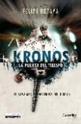 KRONOS: LA PUERTA DEL TIEMPO: EL ARMA MAS PODEROSA DEL III REICH de BOTAYA, FELIPE 