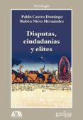 DISPUTAS, CIUDADANIAS Y ELITES de CASTRO, PABLO NIETO, RUBEN 