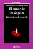 EL TEMOR DE LOS ANGELES: EPISTEMOLOGIA DE LO SAGRADO de BATESON, GREGORY BATESON, MARY CATHERINE 