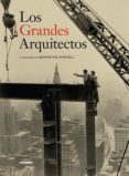 (PE) LOS GRANDES ARQUITECTOS de POWELL, KENNETH 