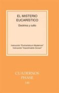 MISTERIO EUCARSTICO. DOCTRINA Y CULTO, EL di VV.AA. 