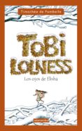 TOBI LOLNESS -II-, LOS OJOS DE ELISHA di FOMBELLE, TIMOTHEE DE 