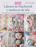 LABORES DE PATCHWORK Y MUECOS DE TELA de FINNANGER, TONE 