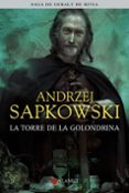 LA TORRE DE LA GOLONDRINA (SAGA GERALT DE RIVIA 6 (EDICION COLECC IONISTA) de SAPKOWSKI, ANDRZEJ 