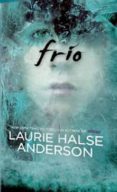 FRIO de ANDERSON, LAURIE HALSE 