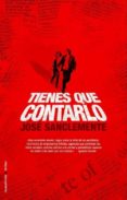 TIENES QUE CONTARLO de SANCLEMENTE, JOSE 
