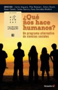 QUE NOS HACE HUMANOS?: UN PROGRAMA ALTERNATIVO DE CIENCIAS SOCIALES di VV.AA. 